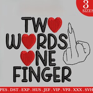 Two Words One Finger Embroidery Design, Women Middle Finger Machine Embroidery Pattern, Female Finger Instant Download File