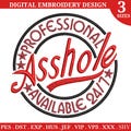 Funny Professional Asshole Embroidery Design, Inappropriate Embroidery Pattern, Rude, Adult Humor Embroidery File, Instant Download