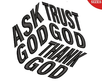 Ask God Tell God Thank God Embroidery Design, Trust God embroidery pattern, God Religious Quote Embroidery File, Instant Download