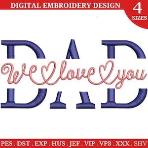 We Love You Dad borduurontwerp, Vaderdag borduurpatroon, Opa, Papa citaat, Beste vader ooit borduurbestand, Direct downloaden