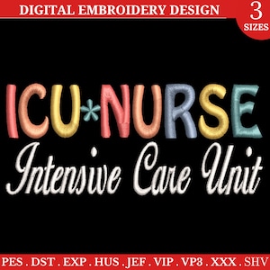Peut inclure: Broderie pour un "infirmier en soins intensifs" avec les mots "Unité de soins intensifs" en blanc. Le motif est dans un arc-en-ciel de couleurs avec les lettres dans différentes couleurs.