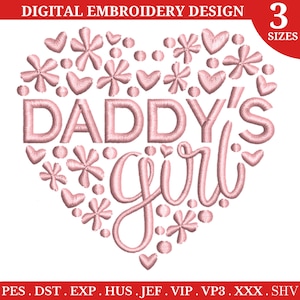 May include: Pink embroidery design of a heart with the text "DADDY'S girl" inside. The heart is surrounded by small pink hearts and flowers.
