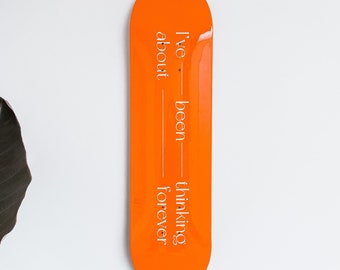 The ORIGINAL Thinkin Bout You Skateboard Deck | Wall Art Frank Ocean Inspired Channel Orange Music Home Decor