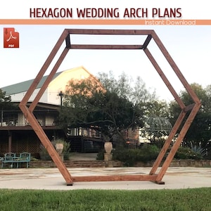 Hexagon Wedding Arch DIY Plans - Wooden Hexagon Wedding Arch, Backyard Trellis Woodworking Plans - Download PDF