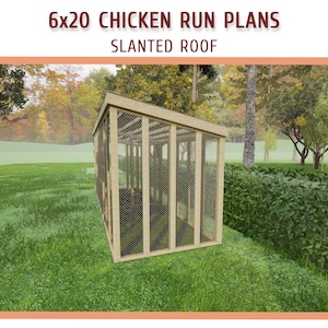 6x20 Large Chicken Coop Run Building Plans - DIY 6x20 Slanted Roof Walk ...