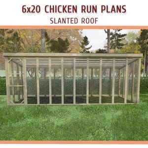 6x20 Large Chicken Coop Run Building Plans - DIY 6x20 Slanted Roof Walk ...
