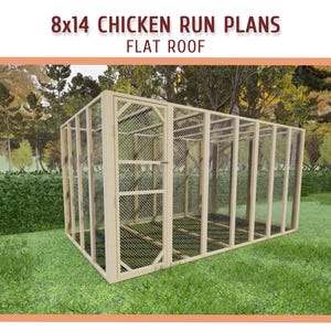 8x14 Flat Roof Large Chicken Coop Run Plans - DIY 8x14 Walk-in Chicken Run Building Plans, Large Chicken Run Plans - Download PDF