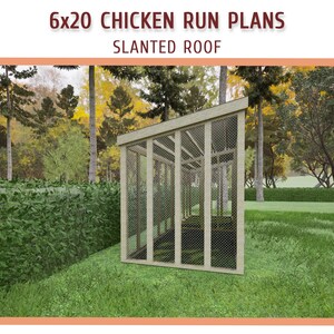 6x20 Large Chicken Coop Run Building Plans - DIY 6x20 Slanted Roof Walk ...