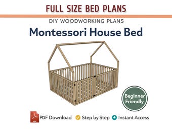 Full Size House Bed Plans – DIY Wooden Montessori Bed - 30" Rails - (PDF Download)