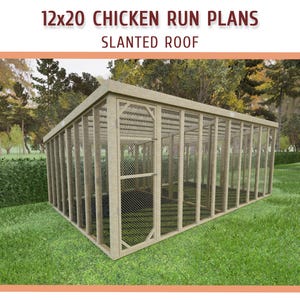 12x20 Large Chicken Coop Run Building Plans - 12x20 Slanted Roof Walk-in Chicken Run Plans - Download PDF