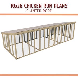 10x26 Large Walk-in Chicken Coop Run Building Plans - 10x26 Chicken Run DIY Plans - Download PDF