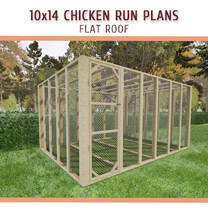 10x14 Flat Roof Chicken Coop Run Plans - DIY Chicken Run Building Plans, Large Chicken Run Plans - Download PDF