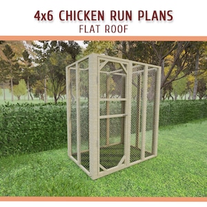4x6 Chicken Run DIY Plans - 4x6 Small Flat Roof Walk-in Chicken Coop Run Building Plans - Download PDF