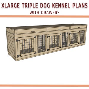 XLarge Triple Dog Kennel DIY Plans - XLarge Wooden Dog Crate Plans, Dog Crate Furniture - Download PDF