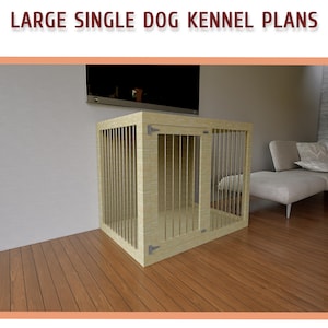 Large Single Dog Kennel DIY Plans - Large Wooden Dog Crate Building Plans, Dog Crate Furniture - Download PDF