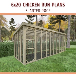 May include: A 6x20 chicken run plan with a sloping roof. The run is made of wood and wire mesh and is surrounded by green grass. The plan is available as a PDF download.