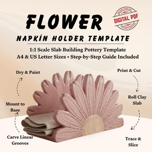 May include: A digital PDF template for a flower napkin holder, featuring a 1:1 scale slab building pottery guide for A4 and US letter sizes. The image shows a pink ceramic flower-shaped napkin holder with a textured center and linear grooves.