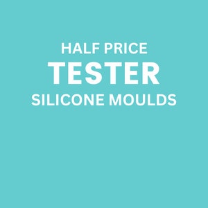 Reduced Half Price Tester Wax Melt Silicone Moulds