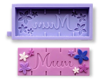 Mother's Day If Mums Were Flowers Wax Melt Snap Bar Silicone Mould