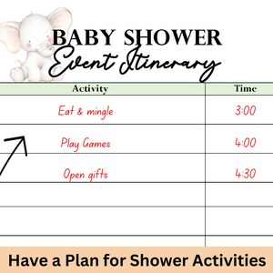 May include: A baby shower event itinerary with a watercolor illustration of a white elephant. The schedule includes "Eat & mingle," "Play Games," and "Open gifts." The text "Have a Plan for Shower Activities" is at the bottom.
