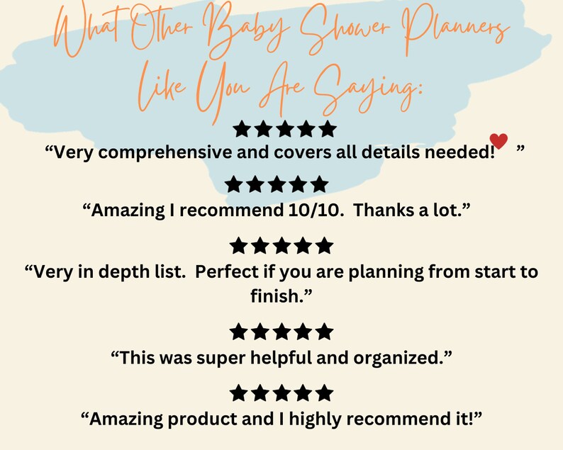 May include: A cream-colored graphic with text that reads "What Other Baby Shower Planners Like You Are Saying:" and customer reviews. The reviews include phrases like "Very comprehensive" and "Amazing product." The background has a light blue and orange design.