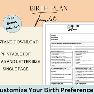 May include: A printable PDF birth plan template with the text "Birth Plan Template" and "Customize Your Birth Preferences!" The document includes sections for personal information and preferences during labor and delivery.