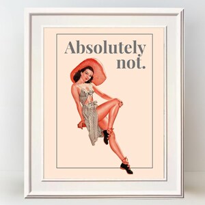 Absolutely Not | Snarky Vintage Art Print
