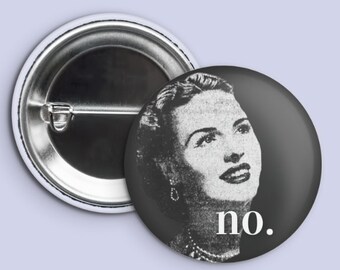 No | Pinback Button - 1.5 in