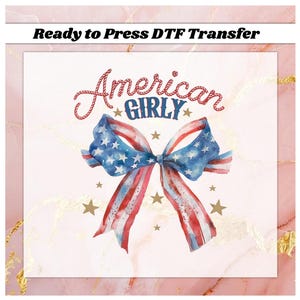 Coquette American Girl DTF Transfer Ready to Press, Coquette Bow Apply for Heat Press, 4th of July sublimation DTF Print, American Flag Dtf