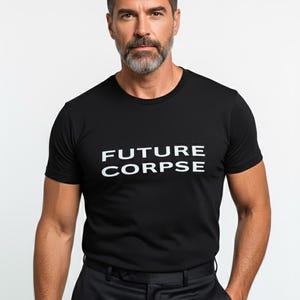 Future Corpse Minimalistisk Mörk Humor T-shirt