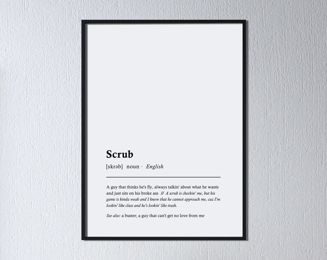 Definition Wall Art Scrub 90s Art Print Etsy