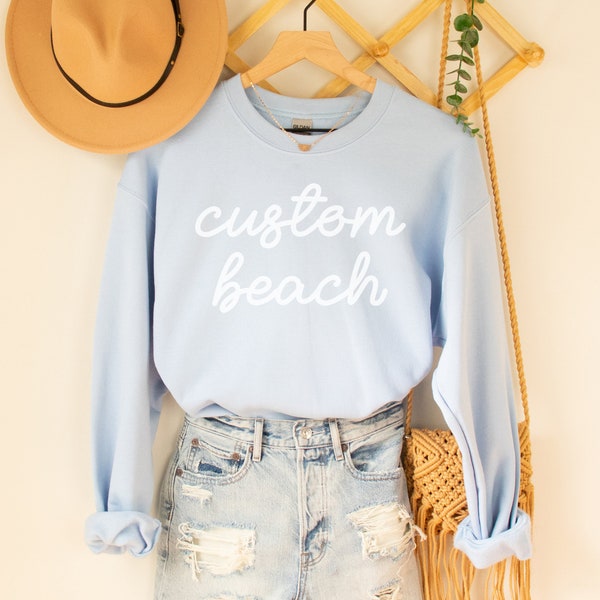 Custom Beachy Sweatshirt, Beach Sweater, Ocean Crewneck, Beach Lover Gift, California Shirt, Beach Vibes Tshirt, Beach Vacation Sweatshirt