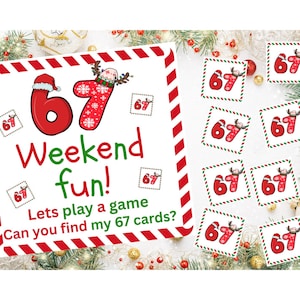 May include: A festive Christmas-themed game with the number 67 prominently displayed. The main card reads "Weekend fun!" and includes the text "Lets play a game. Can you find my 67 cards?" Several smaller cards with the number 67 are also present.