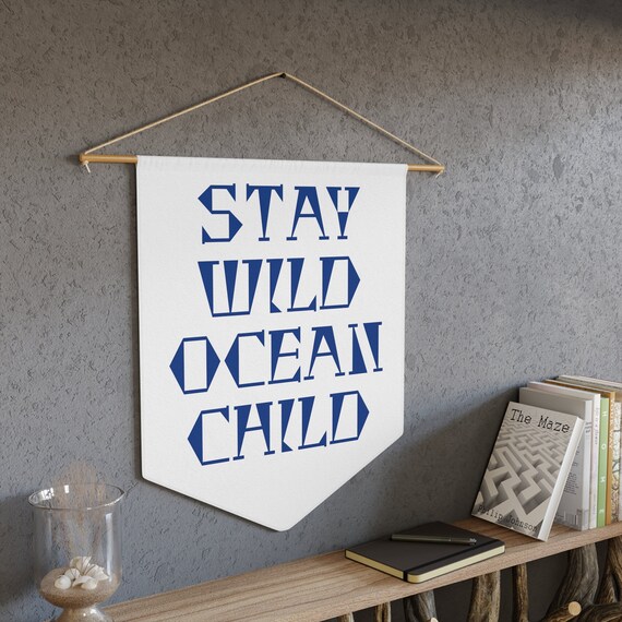 "Stay Wild Ocean Child" Canvas Pennant Banner - Nursery & Kids Room Wall Decor, Beige