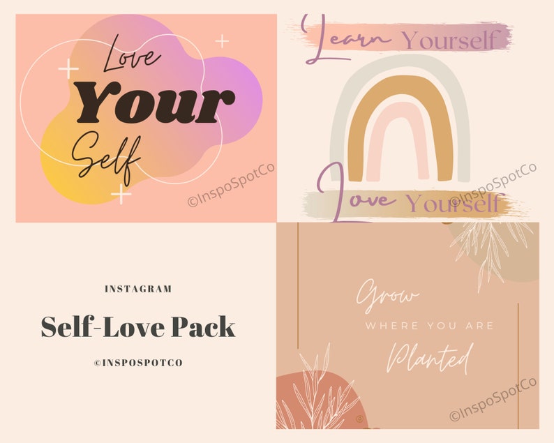 May include: A digital art pack with self-love themes. The pack includes four designs with inspirational quotes and pastel colors. The phrases include "Love Yourself", "Learn Yourself", and "Grow Where You Are Planted".