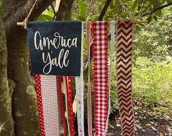 American Flag Ribbon Banner, Rustic Farmhouse Decor; America Y’all, Independence Day, America 250