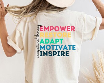 Occupational Therapy Tshirt | Play Therapy | Therapist Shirt | Motivate | Empower | Inspire | Adapt | Restore | OTA