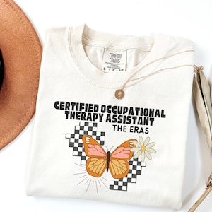 OT Assistant | Eras Shirt | Occupational Therapy | OT Shirt | COTA | ot Graduation Gift | Certified Occupational Therapy Assistant T-shirt