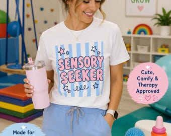 Sensory Seeker Shirt, Occupational Therapy Shirt, Pediatric OT Tee, COTA Gift, OT Student Shirt, Sensory Processing Shirt, Therapist Tee