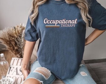 Occupational Therapy T-Shirt: Comfort Colors OT Shirt