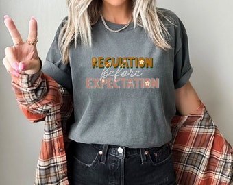 Regulation Before Expectation Occupational Therapy Comfort Colors T-shirt