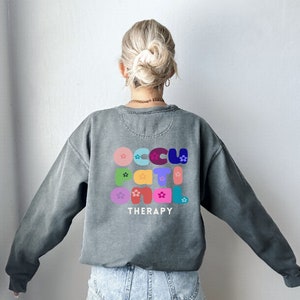 Floral Occupational Therapy Sweatshirt  | Occupational Therapy Gift | Pediatric Occupational Therapy