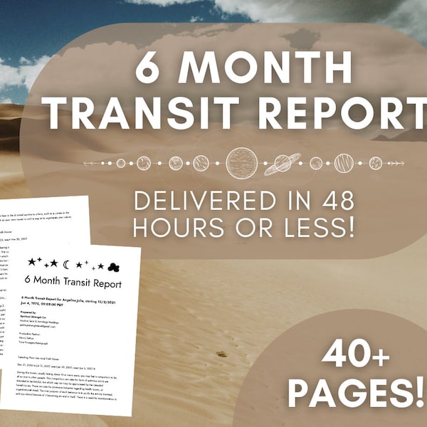 6 Month Transit Report - 48 Hour Delivery Astrology Forecast