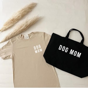 Dog Mom Shirt and Bag Set | Dog Mom Shirt | Dog Mom Tshirt | Dog Mama Shirt | Dog Mom Bag | Dog Mama Bag | Dog Mom Gifts