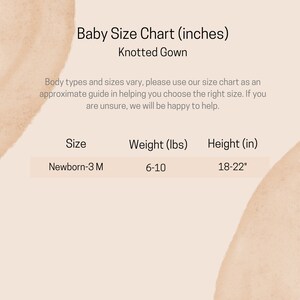 May include: A size chart for knotted gowns for babies, showing sizes from newborn to 3 months, with corresponding weight and height ranges in inches. The chart shows that a newborn to 3-month-old baby should weigh between 6 and 10 pounds and be between 18 and 22 inches tall.