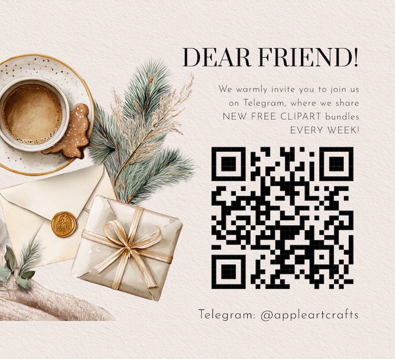 May include: Watercolor illustration with the text "DEAR FRIEND!" and a QR code. The image includes a cup of coffee, a cookie, an envelope with a gold seal, and a wrapped gift with a bow. The text invites viewers to join on Telegram for free clipart bundles.