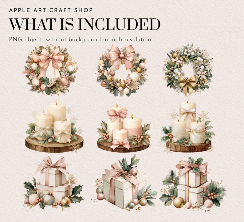 May include: Watercolor illustrations of Christmas wreaths, candles, and gift boxes. The wreaths feature pink bows and ornaments. The candles are tied with ribbons and sit on wooden bases. The gift boxes are decorated with holly and ornaments. Text reads "WHAT IS INCLUDED".