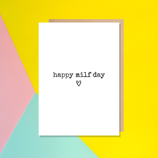 Happy Milf Day | Mother's Day Card | Funny Snarky Greeting Card