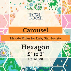 Puede incluir: Un diseño de patchwork con el texto "Carousel" y "Hexagon .5" to 3"" en el centro. El diseño presenta varios patrones florales y de animales en una variedad de colores, incluyendo rosa, verde y azul. También está presente el texto "Melody Miller for Ruby Star Society".