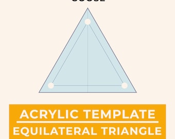 Equilateral Triangle Acrylic EPP Template: 1/4 & 3/8 Seam Allowance